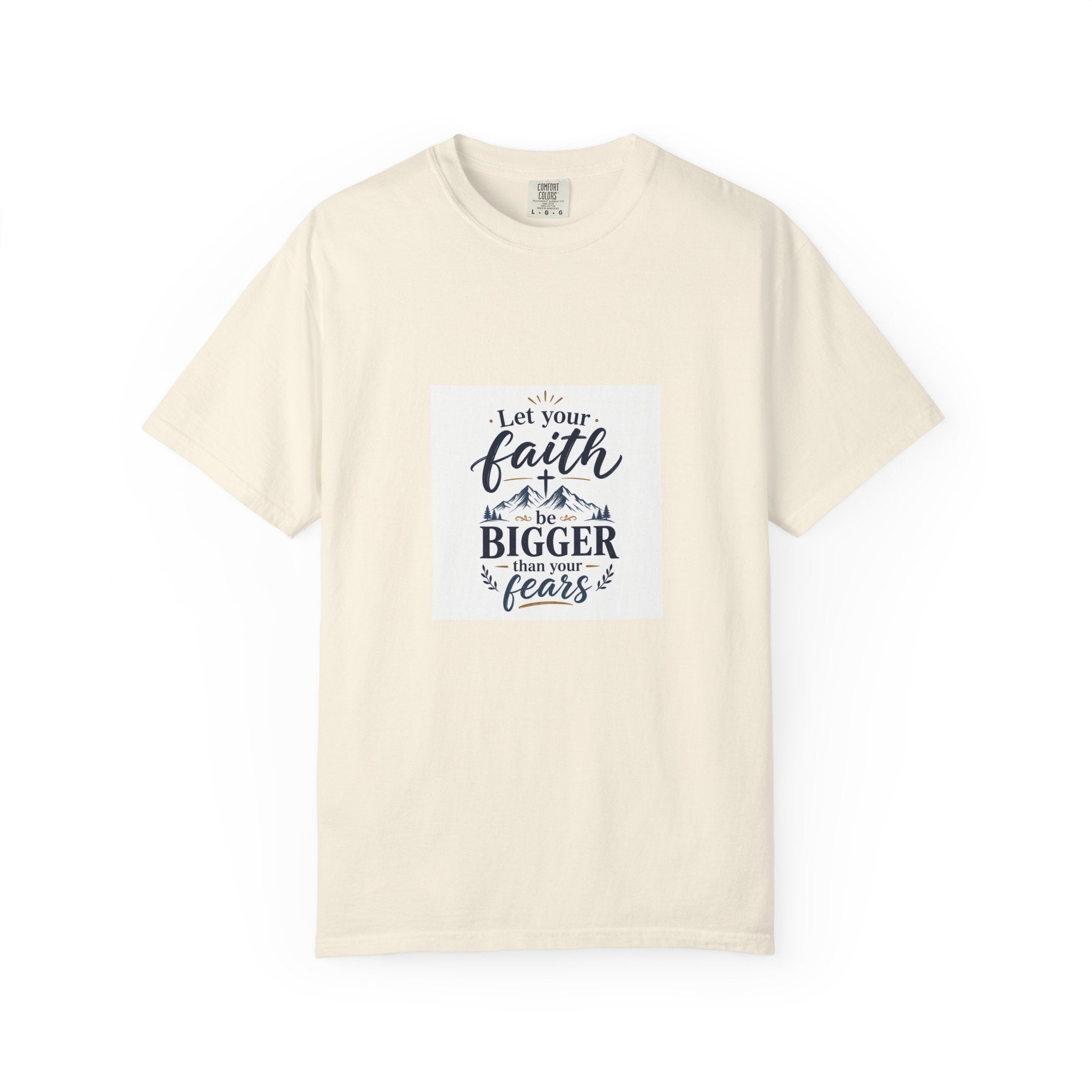 Let Your Faith Be Bigger Than Your Fears T-Shirt — Inspirational Christian Tee