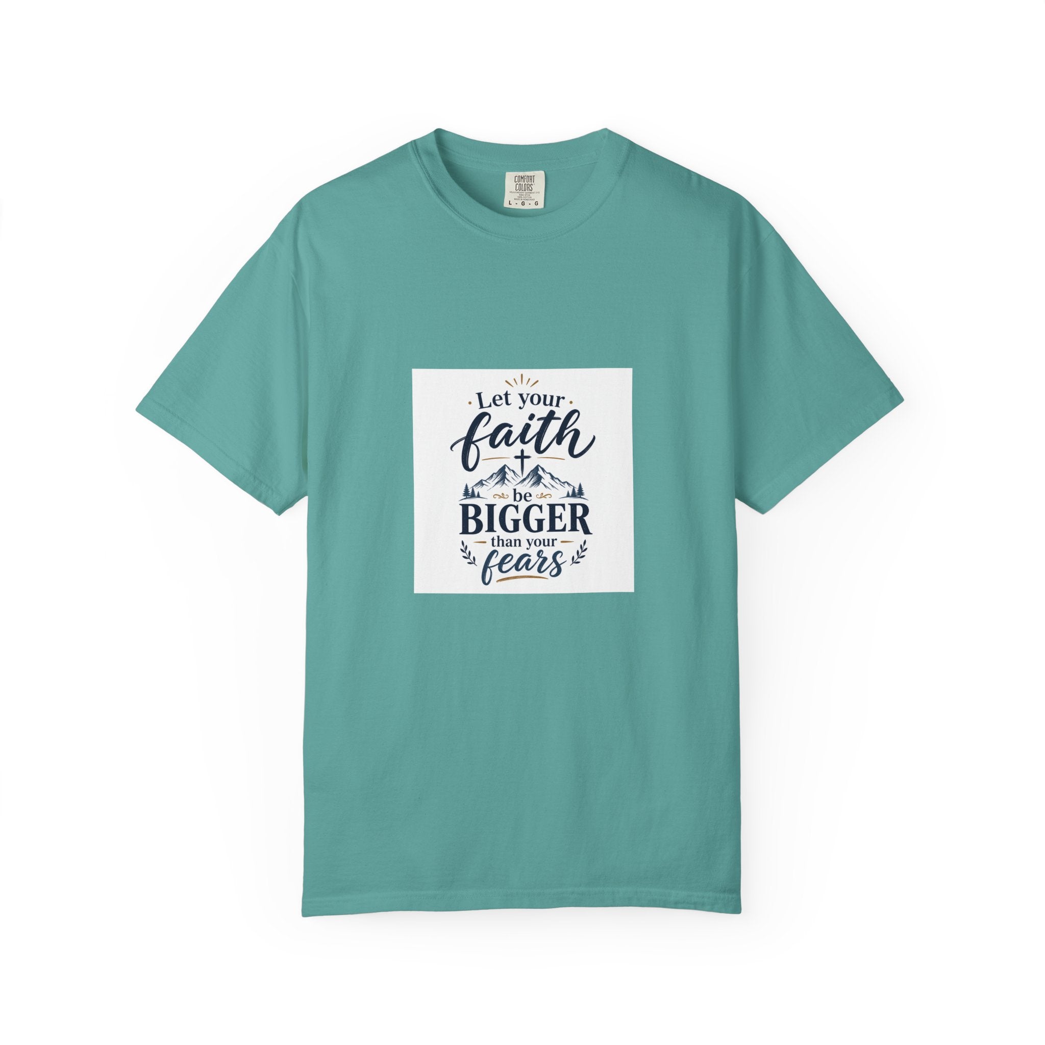 Let Your Faith Be Bigger Than Your Fears T-Shirt — Inspirational Christian Tee